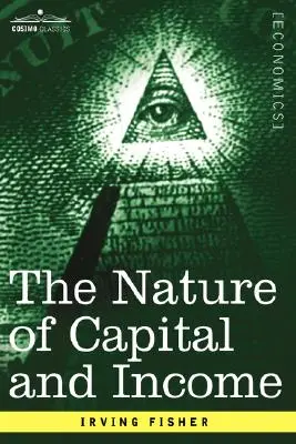 Podstata kapitálu a důchodu - The Nature of Capital and Income