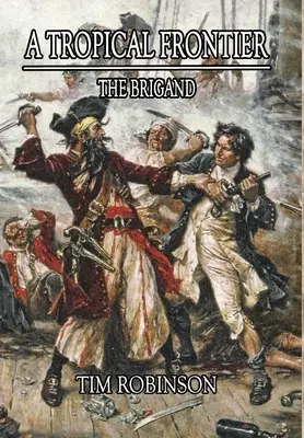 Tropická hranice: The Brigand - A Tropical Frontier: The Brigand