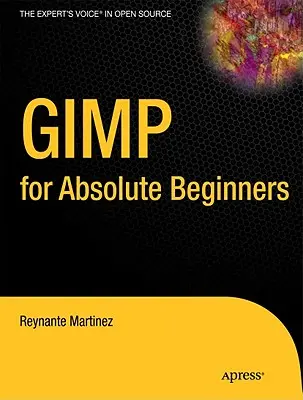 Gimp pro úplné začátečníky - Gimp for Absolute Beginners