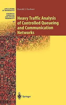 Analýza silného provozu v řízených frontách a komunikačních sítích - Heavy Traffic Analysis of Controlled Queueing and Communication Networks