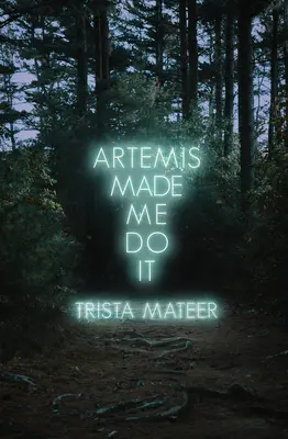 Artemis mě k tomu donutila: 2. díl - Artemis Made Me Do It: Volume 2
