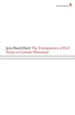 Průhlednost zla: Eseje o extrémních jevech - The Transparency of Evil: Essays on Extreme Phenomena