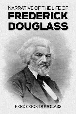 Vyprávění o životě Fredericka Douglasse - Narrative of the Life of Frederick Douglass