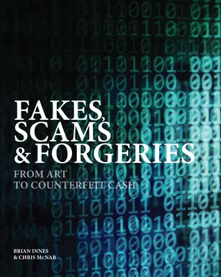 Padělky, podvody a falzifikáty: Od umění k padělaným penězům - Fakes, Scams & Forgeries: From Art to Counterfeit Cash