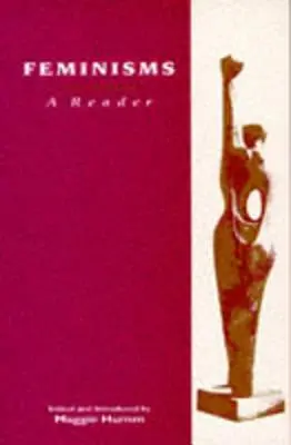 Feminismy: A Reader - Feminisms: A Reader