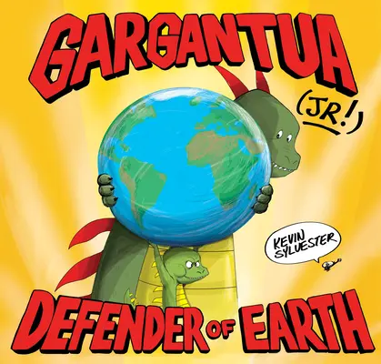 Gargantua (Jr!): Obránce Země - Gargantua (Jr!): Defender of Earth