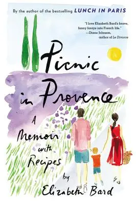 Piknik v Provence: Vzpomínky s recepty - Picnic in Provence: A Memoir with Recipes