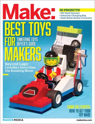 Make: Technologie ve vašem čase, svazek 41: Hračky pro kutily - Make: Technology on Your Time, Volume 41: Tinkering Toys
