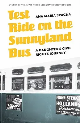 Zkušební jízda autobusem Sunnyland: Cesta dcery za občanskými právy - Test Ride on the Sunnyland Bus: A Daughter's Civil Rights Journey
