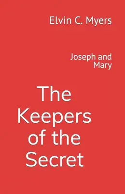 Josef a Marie: Strážci tajemství - Joseph and Mary: The Keepers of the Secret
