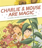 Charlie a myš jsou kouzelní: Kniha 6 - Charlie & Mouse Are Magic: Book 6