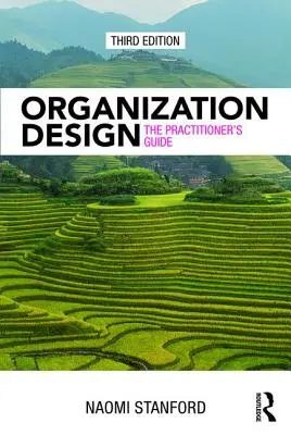 Navrhování organizací: Příručka pro praktiky - Organization Design: The Practitioner's Guide