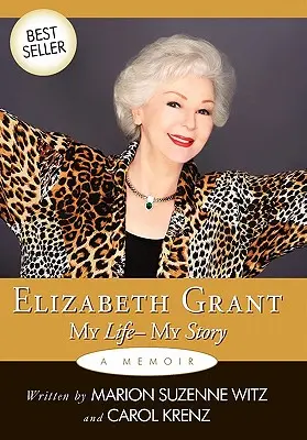 Elizabeth Grantová: Grantová: Můj život - můj příběh - Elizabeth Grant: My Life-My Story