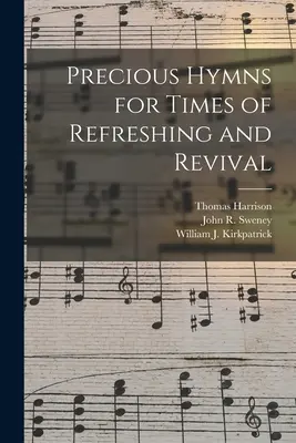 Vzácné chvalozpěvy pro časy osvěžení a probuzení. - Precious Hymns for Times of Refreshing and Revival