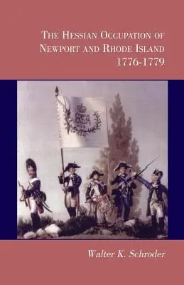 Hesenská okupace Newportu a Rhode Islandu, 1776-1779 - The Hessian Occupation of Newport and Rhode Island, 1776-1779