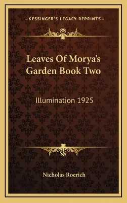 Listy Morjovy zahrady Kniha druhá: Iluminace 1925 - Leaves Of Morya's Garden Book Two: Illumination 1925