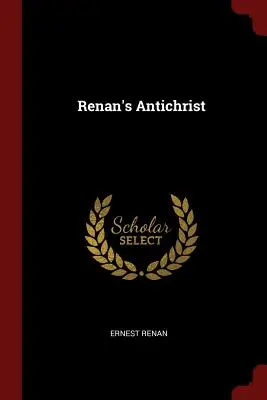 Renanův Antikrist - Renan's Antichrist