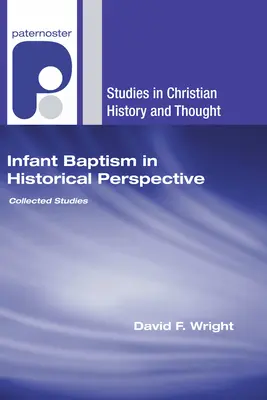 Křest nemluvňat v historické perspektivě - Infant Baptism in Historical Perspective