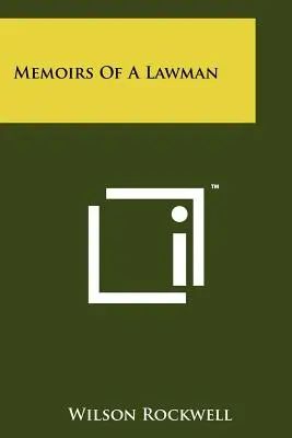 Vzpomínky muže zákona - Memoirs Of A Lawman