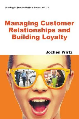 Řízení vztahů se zákazníky a budování loajality - Managing Customer Relationships and Building Loyalty
