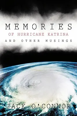 Vzpomínky na hurikán Katrina a jiné úvahy - Memories of Hurricane Katrina and Other Musings