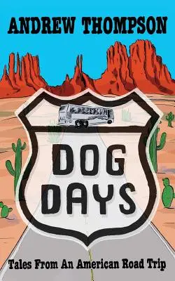 Psí dny - Příběhy z amerického road tripu - Dog Days - Tales from an American Road Trip