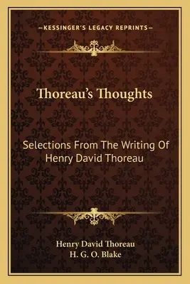 Thoreauovy myšlenky: Výběr ze spisů Henryho Davida Thoreaua - Thoreau's Thoughts: Selections From The Writing Of Henry David Thoreau