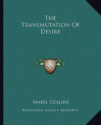 Transmutace touhy - The Transmutation Of Desire