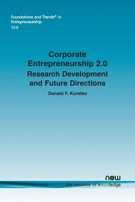 Podnikové podnikání 2.0: Podnikatelské podnikání: vývoj výzkumu a budoucí směry - Corporate Entrepreneurship 2.0: Research Development and Future Directions