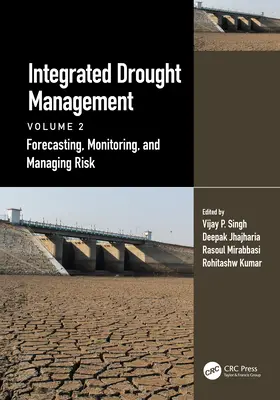Integrovaný management sucha, 2. díl: Předpovídání, monitorování a řízení rizik - Integrated Drought Management, Volume 2: Forecasting, Monitoring, and Managing Risk