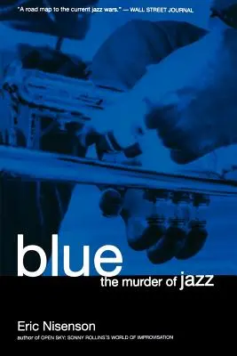 Blue: The Murder of Jazz: The Murder of Jazz (Vražda jazzu) - Blue: The Murder of Jazz