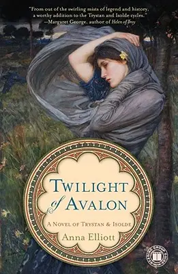 Soumrak Avalonu: Román o Trystanovi a Isoldě - Twilight of Avalon: A Novel of Trystan & Isolde