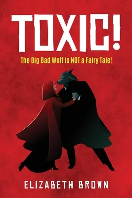 Toxic!: Velký zlý vlk není pohádka! - Toxic!: The Big Bad Wolf is NOT a Fairy Tale!
