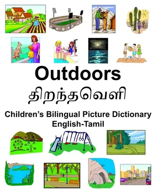 Anglicko-tamilský venkovní/திறந்தவெளி dětský dvojjazyčný obrázkový slovník - English-Tamil Outdoors/திறந்தவெளி Children's Bilingual Picture Dictionary