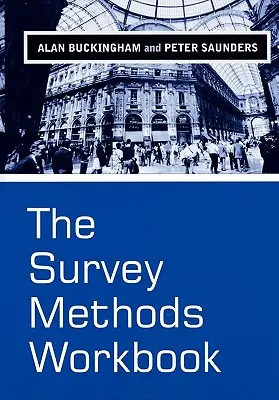Pracovní sešit k metodám průzkumu: Od návrhu k analýze - The Survey Methods Workbook: From Design to Analysis