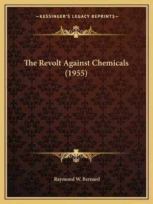 Vzpoura proti chemickým látkám (1955) - The Revolt Against Chemicals (1955)