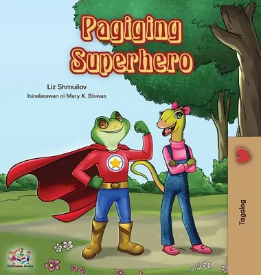 Pagiging Superhero: Být superhrdinou (vydání v tagalogu) - Pagiging Superhero: Being a Superhero (Tagalog Edition)