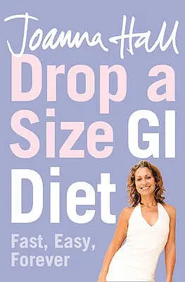 Drop a Size GI Diet: Rychle, snadno, navždy - Drop a Size GI Diet: Fast, Easy, Forever