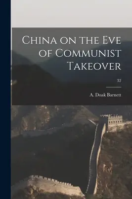 Čína v předvečer komunistického převratu; 32 - China on the Eve of Communist Takeover; 32
