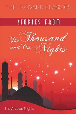 Příběhy tisíce a jedné noci (Harvard Classics) - Stories from the Thousand and One Nights (Harvard Classics)