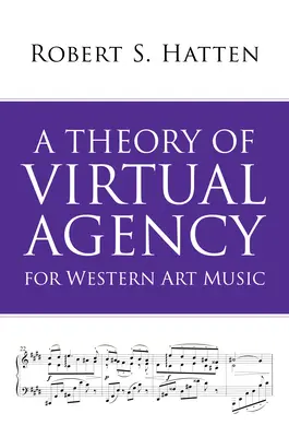 Teorie virtuálního děje pro západní uměleckou hudbu - A Theory of Virtual Agency for Western Art Music