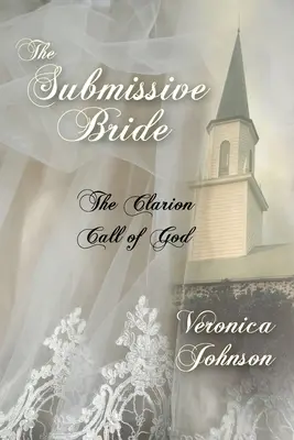 Poslušná nevěsta: Volání Boha - The Submissive Bride: The Clarion Call of God