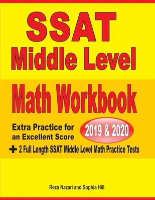 SSAT Middle Level Math Workbook 2019-2020: Cvičebnice pro střední úroveň matematiky: Extra Practice for an Excellent Score + 2 Full Length SSAT Middle Level Math Practice Tests: Cvičení pro výborný výsledek + 2 cvičné testy SSAT pro střední úroveň - SSAT Middle Level Math Workbook 2019-2020: Extra Practice for an Excellent Score + 2 Full Length SSAT Middle Level Math Practice Tests