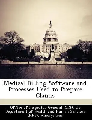Software pro vyúčtování zdravotní péče a procesy používané k přípravě žádostí o odškodnění - Medical Billing Software and Processes Used to Prepare Claims