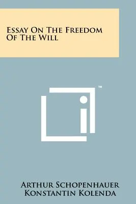 Esej o svobodě vůle - Essay On The Freedom Of The Will