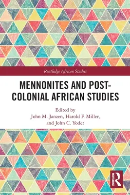Mennonité a postkoloniální africká studia - Mennonites and Post-Colonial African Studies