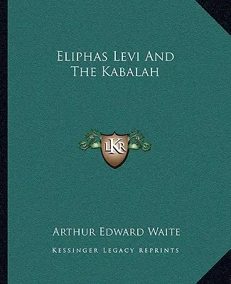 Eliphas Levi a kabala - Eliphas Levi And The Kabalah