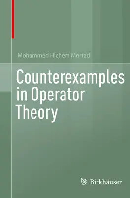 Protipříklady v teorii operátorů - Counterexamples in Operator Theory