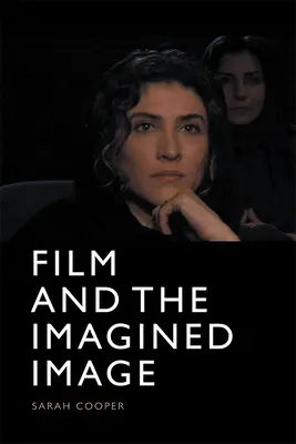 Film a imaginární obraz - Film and the Imagined Image