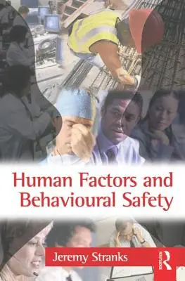 Lidské faktory a behaviorální bezpečnost - Human Factors and Behavioural Safety
